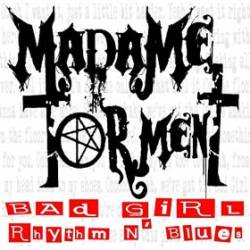Madame Torment : Bad Girl Rhythm n' Blues